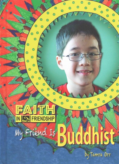 My Friend Is Buddhist (Faith in Friendship)