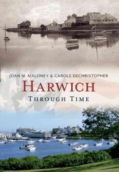 Harwich Through Time (America Through Time)