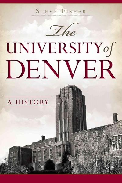 The University of Denver: A History