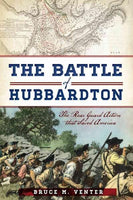 The Battle of Hubbardton: The Rear Guard Action That Saved America: The Battle of Hubbardton: The Rear Guard Action That Saved America (War Era and Military)