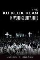 The Ku Klux Klan in Wood County, Ohio