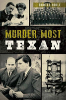 Murder Most Texan: Murder Most Texan (True Crime)