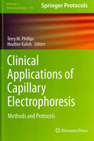 Clinical Applications of Capillary Electrophoresis: Methods and Protocols (Methods in Molecular Biology)