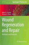 Wound Regeneration and Repair: Methods and Protocols (Methods in Molecular Biology)