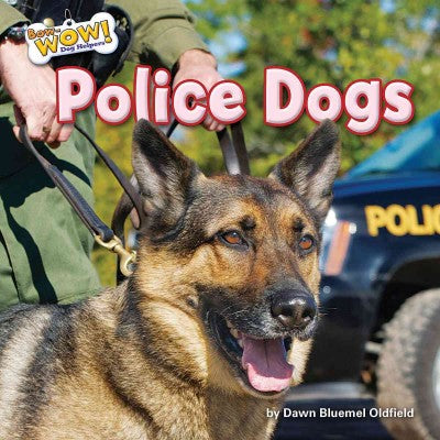 Police Dogs (Bow-Wow! Dog Helpers: Little Bits! First Readers)
