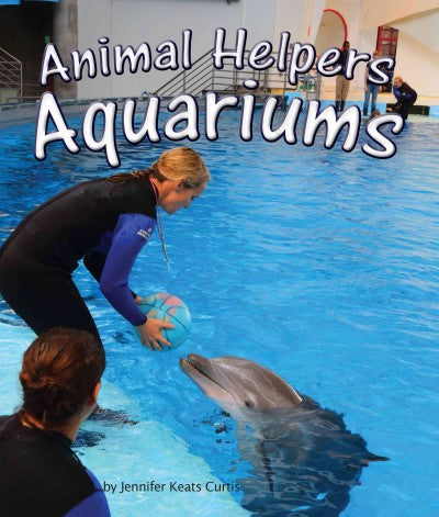 Animal Helpers: Aquariums (Animal Helpers)