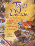 Tarot Decoder: Interpret the Symbols of the Tarot and Increase Your Understanding of the