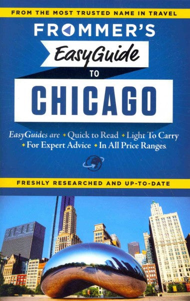 Frommer's Easyguide to Chicago (Frommer's Chicago)
