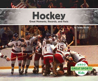 Hockey: Great Moments, Records, and Facts (Great Sports)