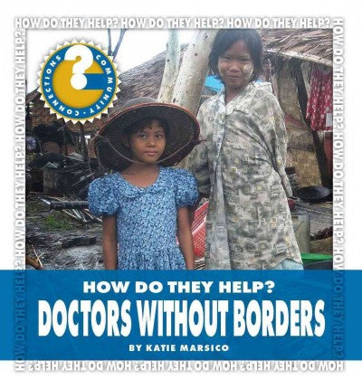 Doctors Without Borders (Community Connections: How Do They Help?)