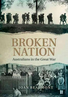 Broken Nation: Australians in the Great War