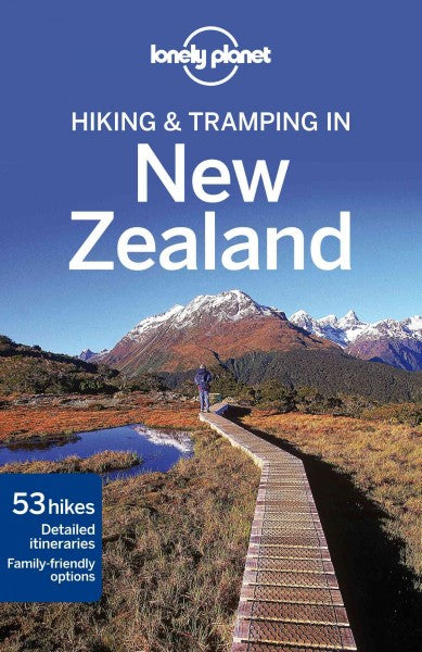 Lonely Planet Hiking & Tramping in New Zealand (LONELY PLANET TRAMPING IN NEW ZEALAND)