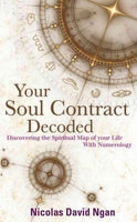 Your Soul Contract Decoded: Discovering the Spiritual Map of Your Life with Numerology