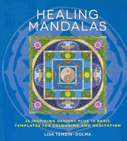 Healing Mandalas: 32 Inspiring Designs plus 10 Basic Templates for Colouring and Meditation