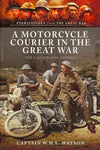 A Motorcycle Courier in the Great War (Military History from Primary Sources)