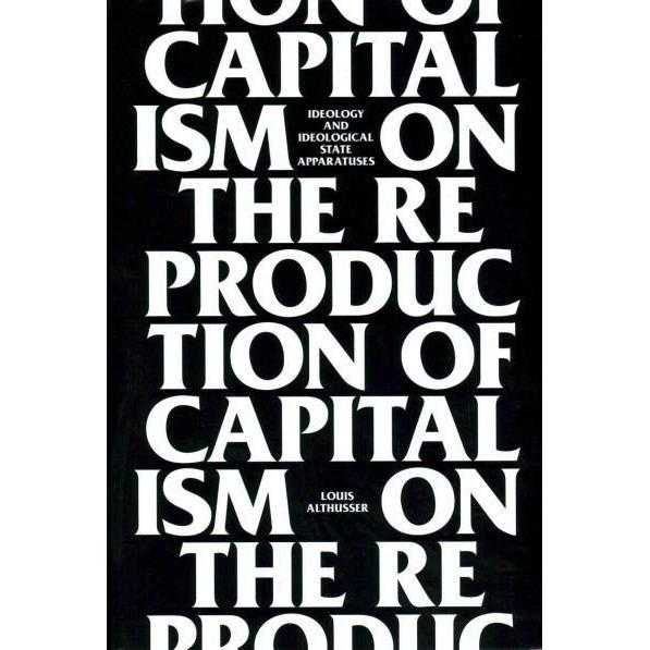 On the Reproduction of Capitalism: Ideology and Ideological State Apparatuses | ADLE International