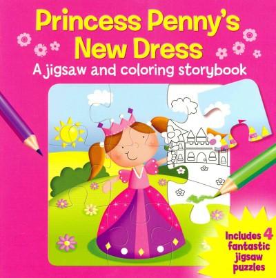Princess Penny's New Dress: A Jigsaw and Coloring Storybook