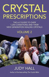 Crystal Prescriptions: An A-Z Guide to More Than 1,250 Conditions and Their New Generation Healing Crystals