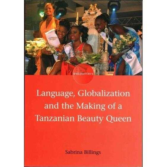 Language, Globalization and the Making of a Tanzanian Beauty Queen (Encounters) | ADLE International
