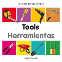 Tools / Herramientas (My First Bilingual Book): Tools (My First Bilingual Book)