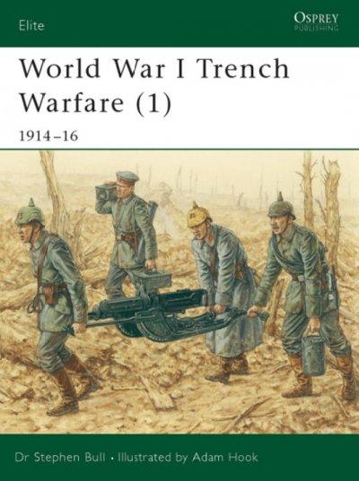 World War I Trench Warfare (I) 1914-16 (Elite, 78)