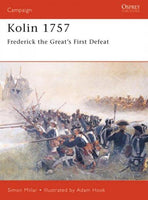 Kolin 1757: Frederick the Great's First Defeat (Campaign, 91)