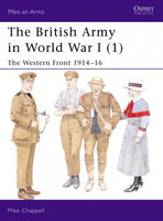 The British Army in World War I: The Western Front 1914-16