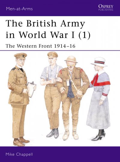 The British Army in World War I: The Western Front 1914-16