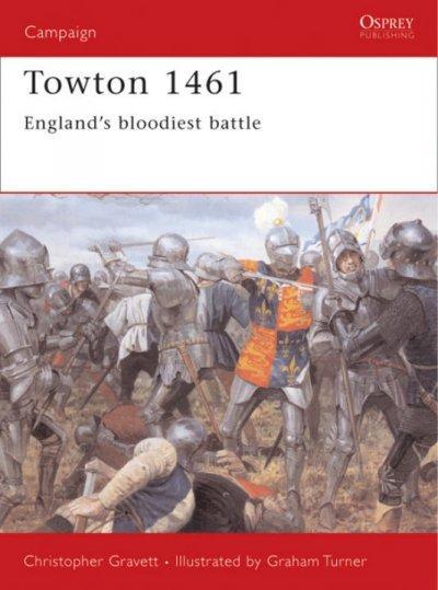Towton 1461: England's Bloodiest Battle (Campaign)