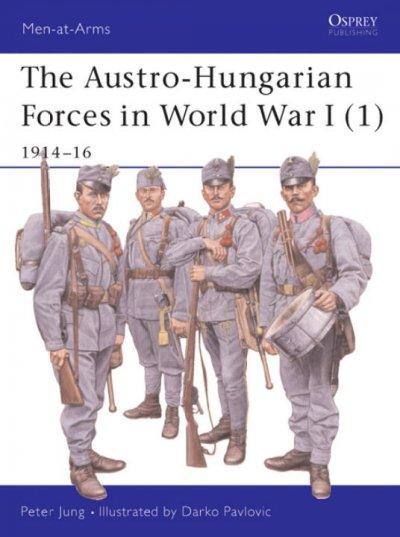 Austro Hungarian Forces in World War I: 1914-16