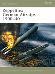 Zeppelins: German Airships 1900-40 (New Vanguard, 101)