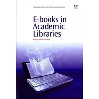 E-books in Academic Libraries (Chandos Information Professional) | ADLE International