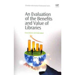 An Evaluation of the Benefits and Value of Libraries (Chandos Information Professiona Series) | ADLE International