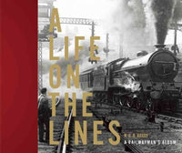 A Life on the Lines: A Railwayman's Album
