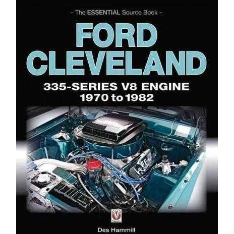 Ford Cleveland: 335-series V8 Engine 1970 to 1982 (The Essential Source Book) | ADLE International