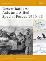 Desert Raiders: Axis And Allied Special Forces 1940-43 (Battle Orders)
