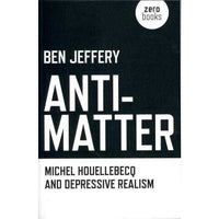 Anti-Matter: Michel Houellebecq and Depressive Realism | ADLE International