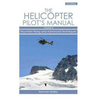The Helicopter Pilot's Manual: Mountain Flying and Advanced Techniques