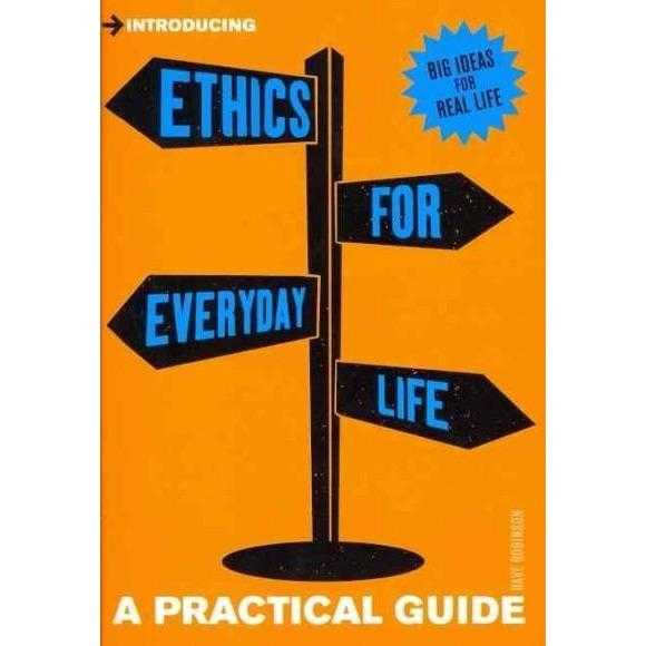 Introducing Ethics for Everyday Life: A Practical Guide (Practical Guides) | ADLE International
