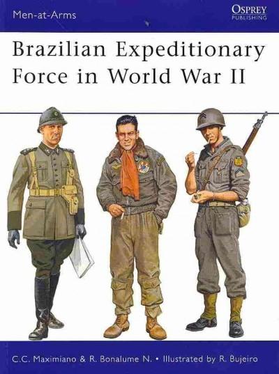 Brazilian Expeditionary Force in World War II (Men at Arms Series)