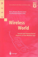 Wireless World: Social and Interactional Aspects of the Mobile Age (Computer Supported Cooperative Work)