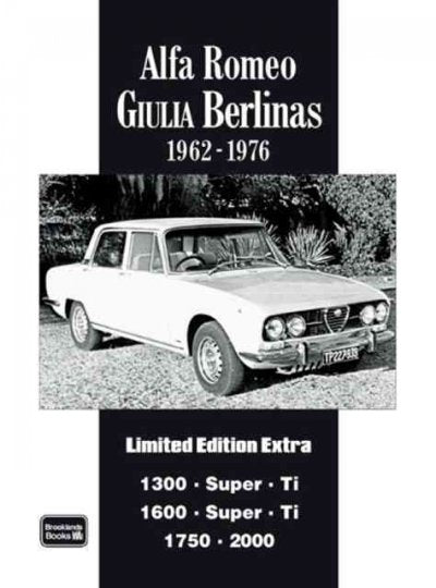 Alfa Romeo Giulia Berlina Limited Edition Extra: 1962 - 1976 (Limited Edition Extra)