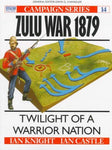 Zulu War 1879: Twilight of a Warrior Nation