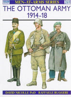The Ottoman Army: 1914-18 (Men at Arms Series)
