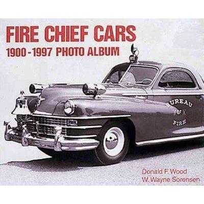 Fire Chief Cars 1900-1997 Photo Album (Photo Album) | ADLE International