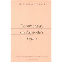 Commentary on Aristotle's Physics (Dumb Ox Books' Aristotelian Commentary Series) | ADLE International