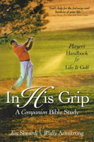 Player's Handbook: A Study Guide for in His Grip : Foundations for Life and Golf
