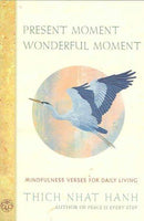 Present Moment, Wonderful Moment: Mindfulness Verses for Daily Living