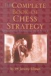 Complete Book of Chess Strategy: Grandmaster Techniques from A to Z