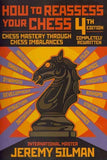 How to Reassess Your Chess: Chess Mastery Through Chess Imbalances (4TH ed.)